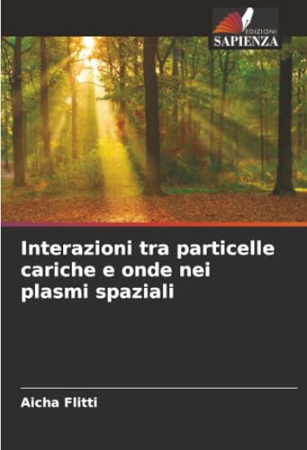 Interazioni tra particelle cariche e onde nei plasmi spaziali