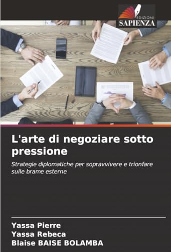 L'arte di negoziare sotto pressione