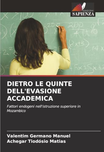 DIETRO LE QUINTE DELL'EVASIONE ACCADEMICA