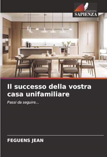 Il successo della vostra casa unifamiliare