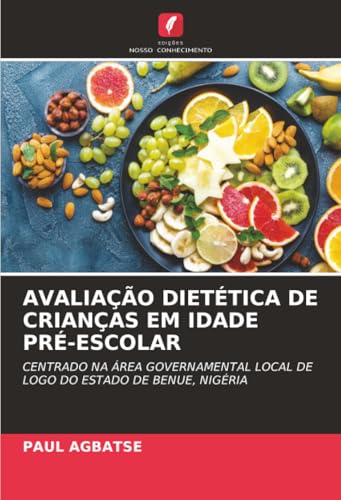 AVALIAÇÃO DIETÉTICA DE CRIANÇAS EM IDADE PRÉ-ESCOLAR