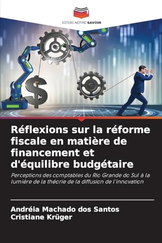 Réflexions sur la réforme fiscale en matière de financement et d'équilibre budgétaire