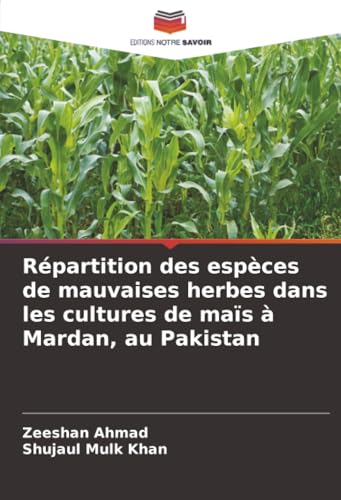 Répartition des espèces de mauvaises herbes dans les cultures de maïs à Mardan, au Pakistan