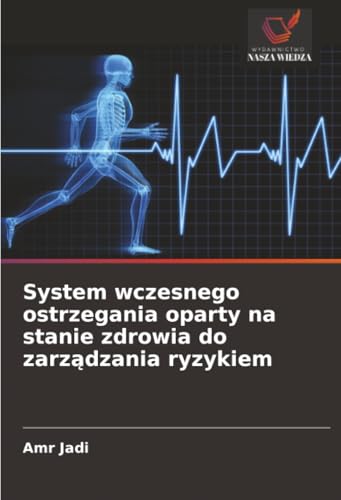 System wczesnego ostrzegania oparty na stanie zdrowia do zarządzania ryzykiem