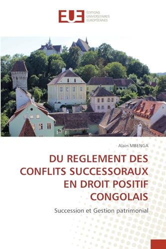 DU REGLEMENT DES CONFLITS SUCCESSORAUX EN DROIT POSITIF CONGOLAIS