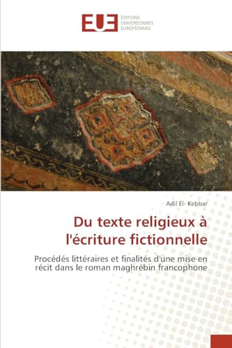 Du texte religieux à l'écriture fictionnelle