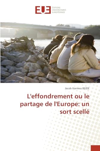 L'effondrement ou le partage de l'Europe