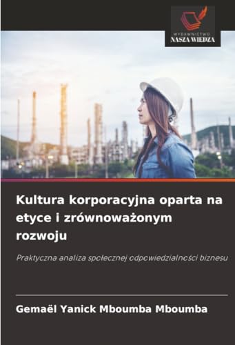 Kultura korporacyjna oparta na etyce i zrównoważonym rozwoju