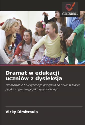 Dramat w edukacji uczniów z dysleksją