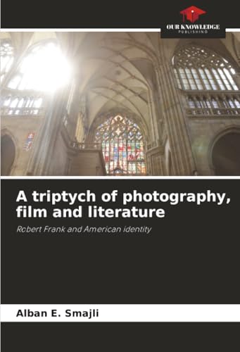 A triptych of photography, film and literature