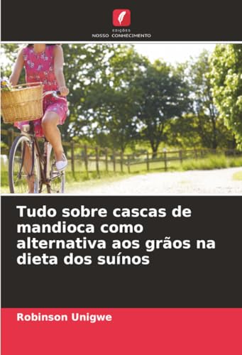 Tudo sobre cascas de mandioca como alternativa aos grãos na dieta dos suínos