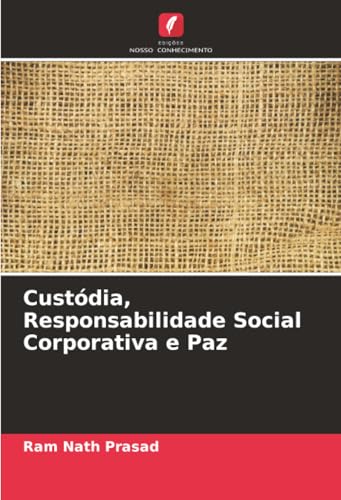 Custódia, Responsabilidade Social Corporativa e Paz