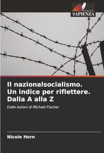 Il nazionalsocialismo. Un indice per riflettere. Dalla A alla Z