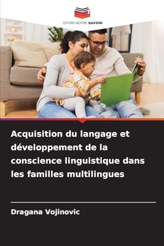 Acquisition du langage et développement de la conscience linguistique dans les familles multilingues