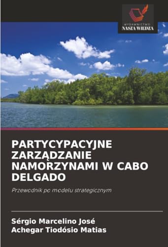 PARTYCYPACYJNE ZARZĄDZANIE NAMORZYNAMI W CABO DELGADO