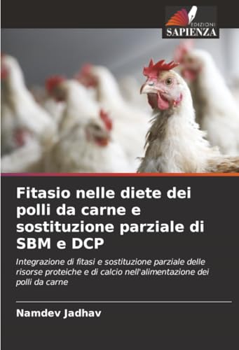 Fitasio nelle diete dei polli da carne e sostituzione parziale di SBM e DCP