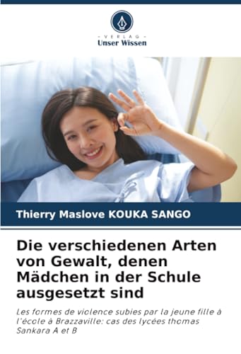 Die verschiedenen Arten von Gewalt, denen Mädchen in der Schule ausgesetzt sind