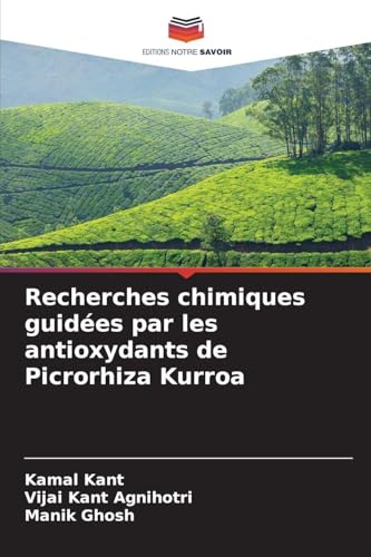 Recherches chimiques guidées par les antioxydants de Picrorhiza Kurroa