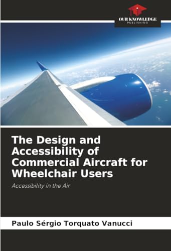 The Design and Accessibility of Commercial Aircraft for Wheelchair Users