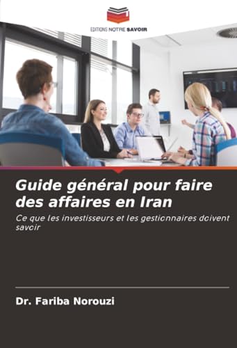 Guide général pour faire des affaires en Iran