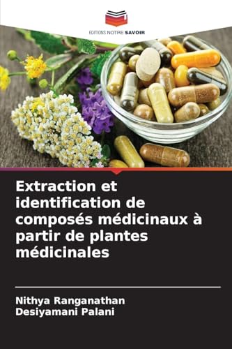 Extraction et identification de composés médicinaux à partir de plantes médicinales
