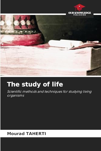 The study of life