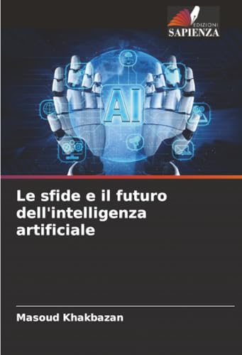 Le sfide e il futuro dell'intelligenza artificiale