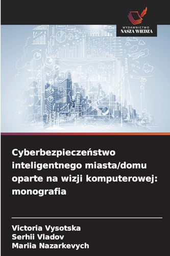 Cyberbezpieczeństwo inteligentnego miasta/domu oparte na wizji komputerowej
