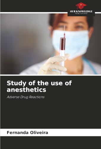Study of the use of anesthetics