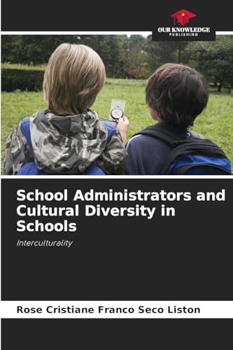 School Administrators and Cultural Diversity in Schools