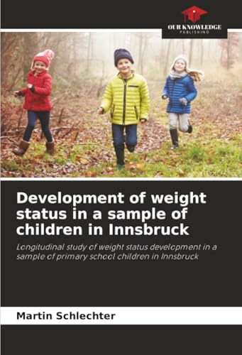 Development of weight status in a sample of children in Innsbruck