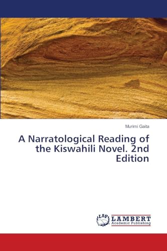 A Narratological Reading of the Kiswahili Novel. 2nd Edition
