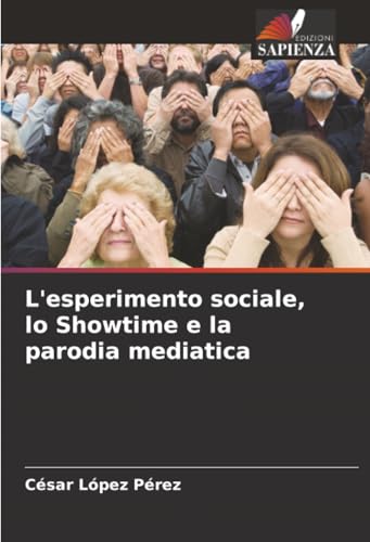 L'esperimento sociale, lo Showtime e la parodia mediatica