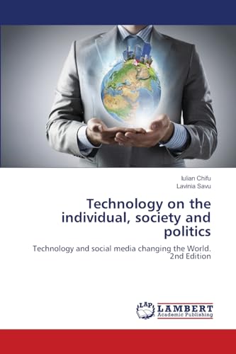 Technology on the individual, society and politics