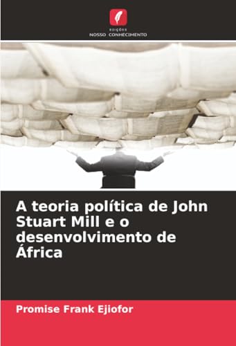 A teoria política de John Stuart Mill e o desenvolvimento de África