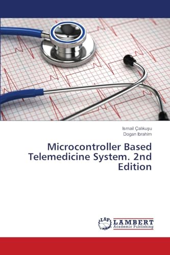 Microcontroller Based Telemedicine System. 2nd Edition