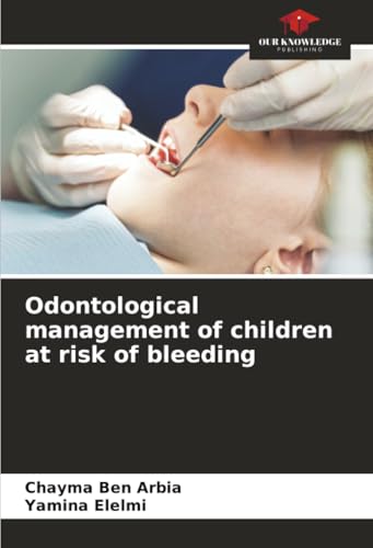 Odontological management of children at risk of bleeding