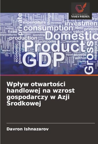 Wpływ otwartości handlowej na wzrost gospodarczy w Azji Środkowej