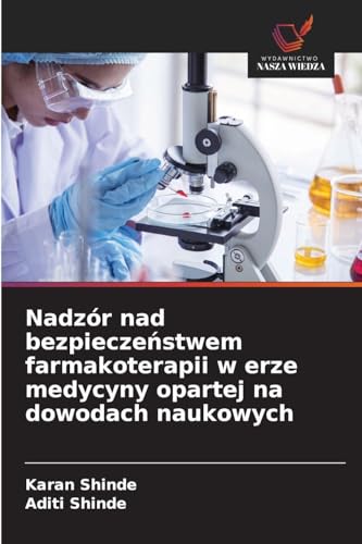 Nadzór nad bezpieczeństwem farmakoterapii w erze medycyny opartej na dowodach naukowych