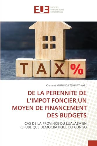 DE LA PERENNITE DE L'IMPOT FONCIER,UN MOYEN DE FINANCEMENT DES BUDGETS
