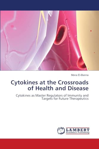 Cytokines at the Crossroads of Health and Disease