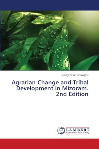 Agrarian Change and Tribal Development in Mizoram. 2nd Edition