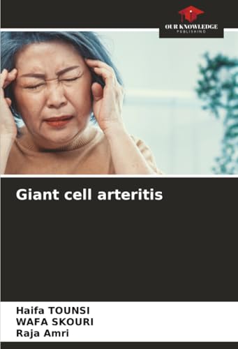 Giant cell arteritis