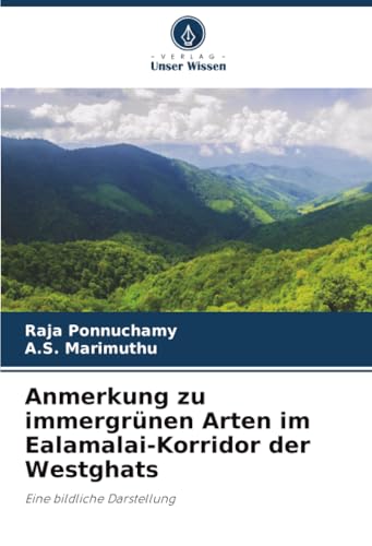 Anmerkung zu immergrünen Arten im Ealamalai-Korridor der Westghats