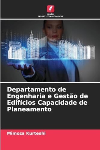 Departamento de Engenharia e Gestão de Edifícios Capacidade de Planeamento