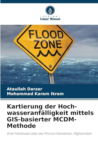 Kartierung der Hoch-wasseranfälligkeit mittels GIS-basierter MCDM-Methode