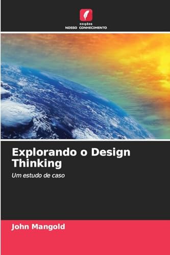 Explorando o Design Thinking