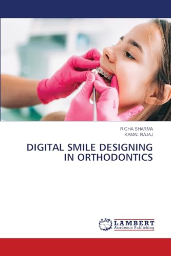 DIGITAL SMILE DESIGNING IN ORTHODONTICS