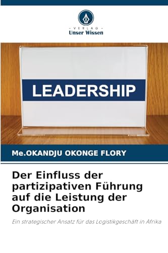 Der Einfluss der partizipativen Führung auf die Leistung der Organisation