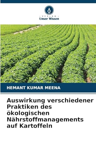 Auswirkung verschiedener Praktiken des ökologischen Nährstoffmanagements auf Kartoffeln